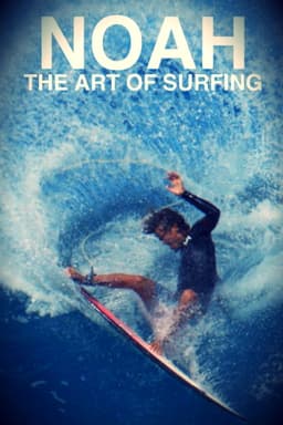Noah - The Art of Surfing