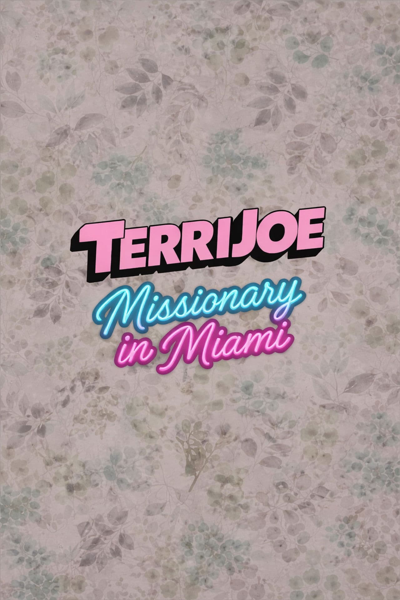 Terri Joe: Missionary in Miami