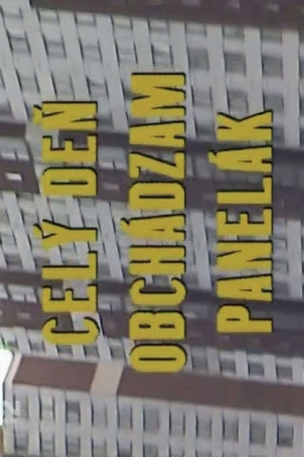 Celý deň obchádzam panelák