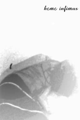 Homo Infimus