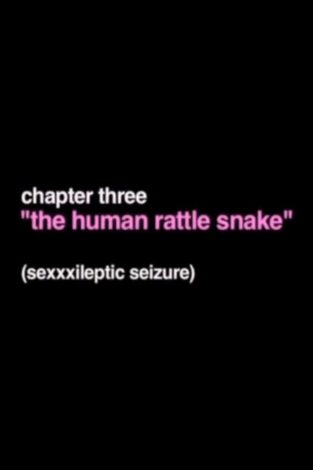 The Human Rattle Snake