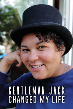 Gentleman Jack Changed My Life