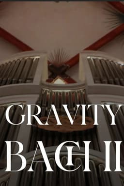 Gravity Bach Complete performance of works for organ - Vol. 2