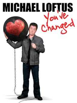 Michael Loftus: You've Changed