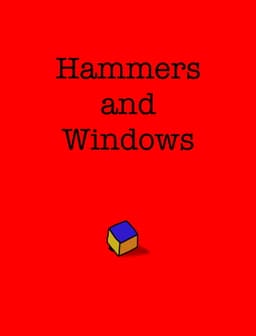 Hammers and Windows