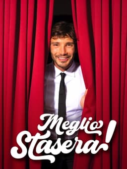 Meglio stasera! Quasi one man show