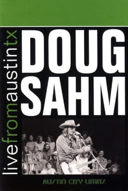 Doug Sahm: Live from Austin, TX