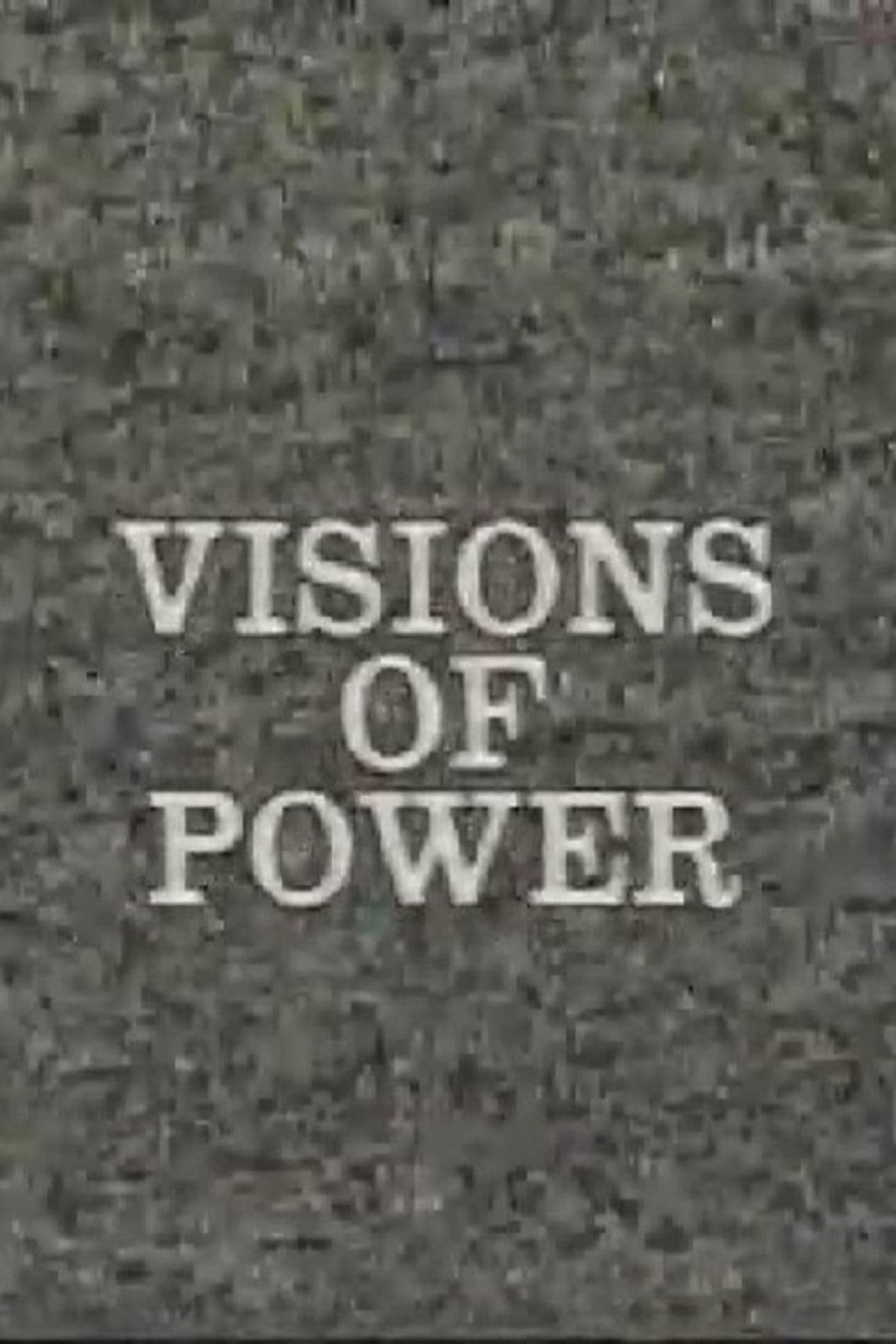 Visions of Power