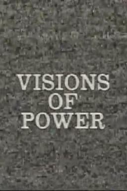 Visions of Power