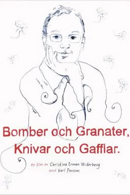 Bomber och granater, knivar och gafflar