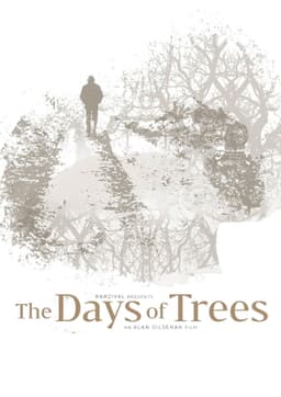 The Days of Trees