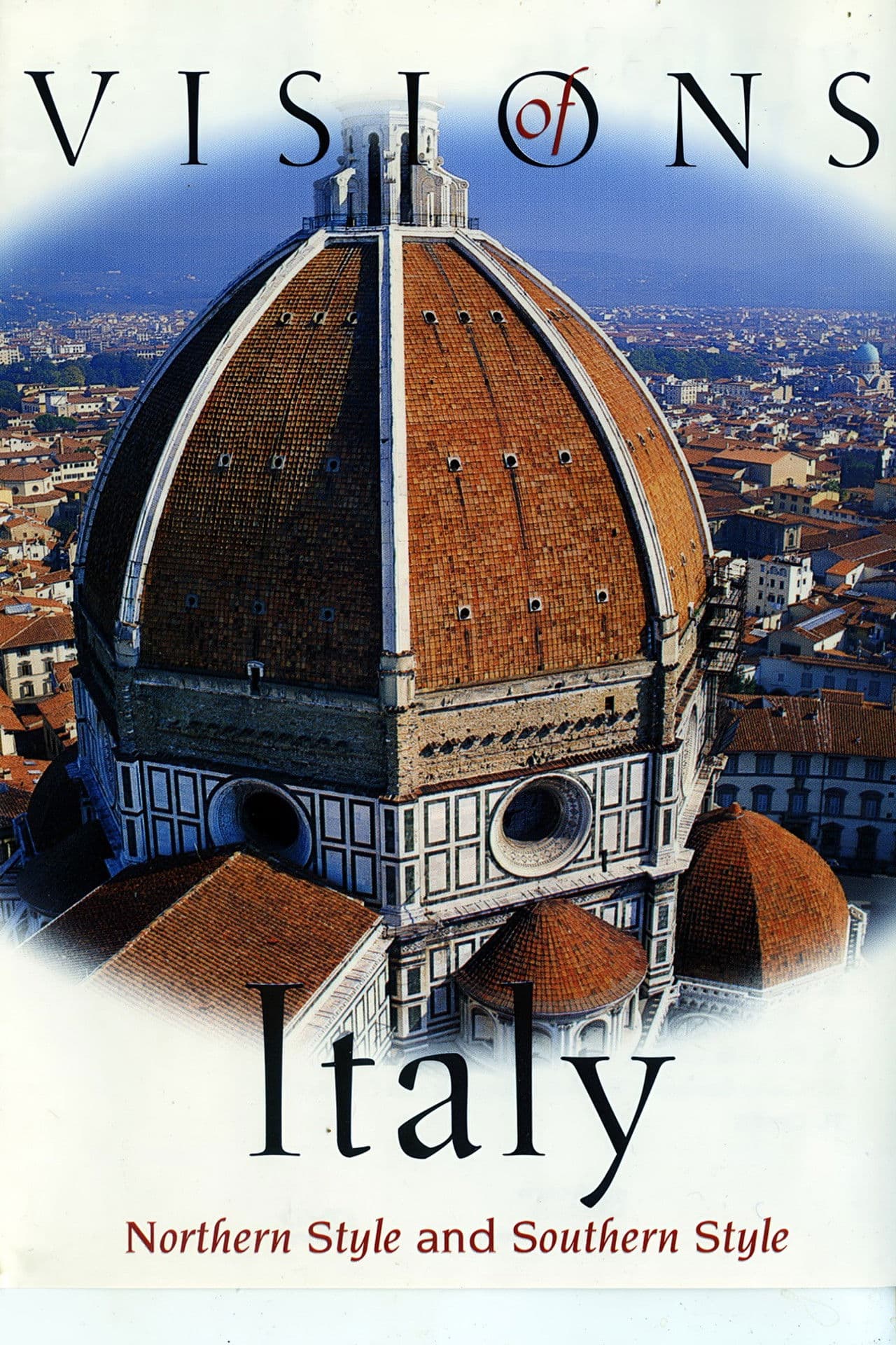 Visions Of Italy : Northern Style and Southern Style