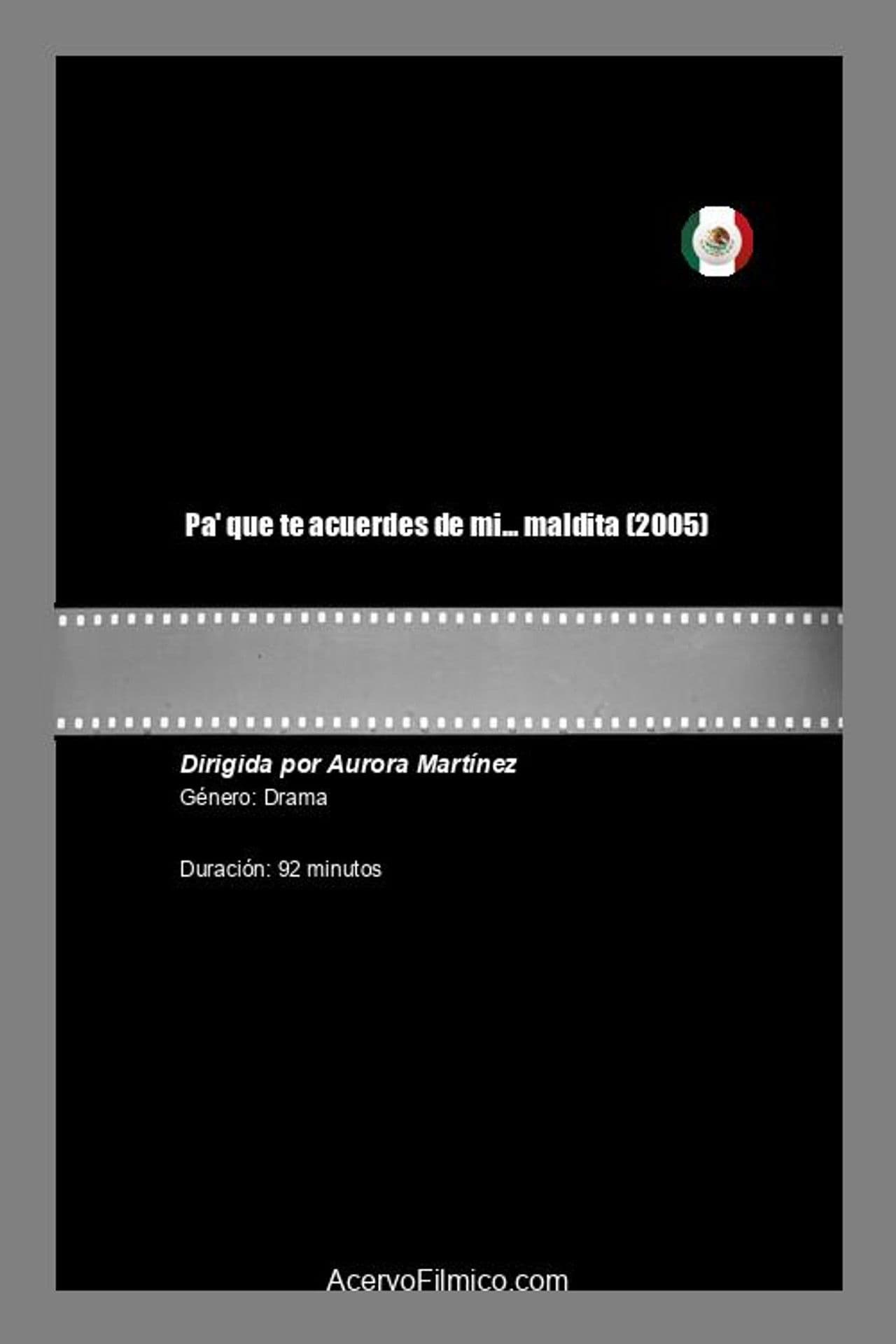 Pa' que te acuerdes de mi... maldita