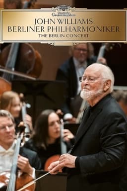 John Williams & the Berlin Philharmonic - The Berlin Concert