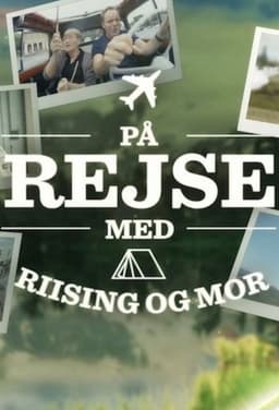På rejse med Riising og mor