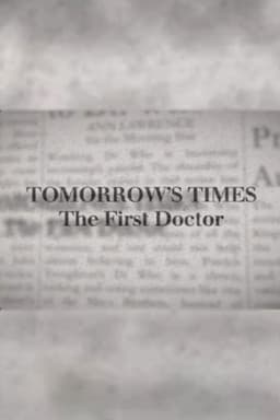 Tomorrow's Times: The First Doctor