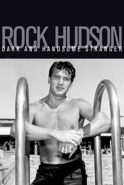 Rock Hudson: Dark and Handsome Stranger