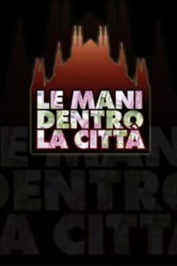 Le mani dentro la città