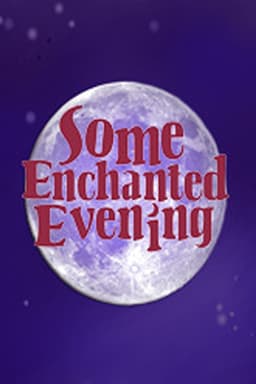 Some Enchanted Evening: Celebrating Oscar Hammerstein II