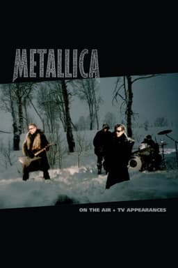 Metallica: On the Air (Music Videos + TV Appearances)