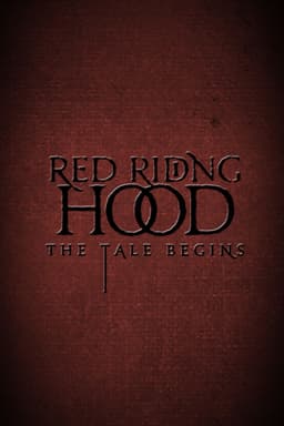 Red Riding Hood: The Tale Begins
