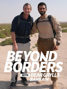 Beyond Borders with Bear Grylls: Bahrain