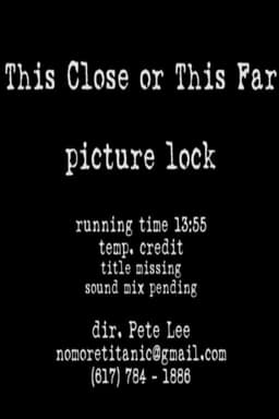 This Close or This Far