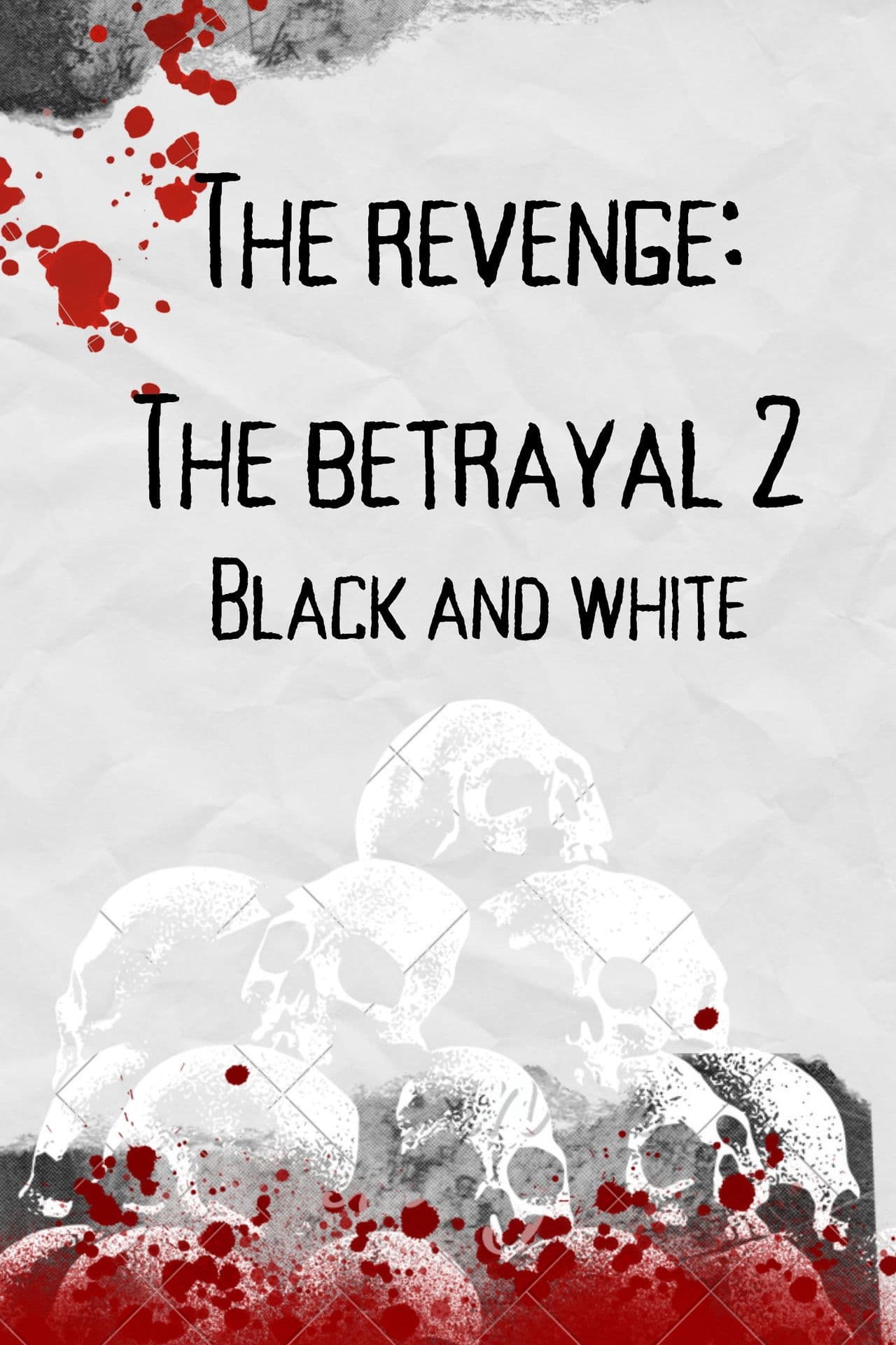 the revenge: the batrayal 2 (black and white)