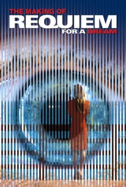 The Making of Requiem for a Dream