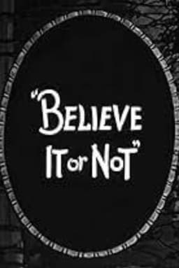 Believe It or Not