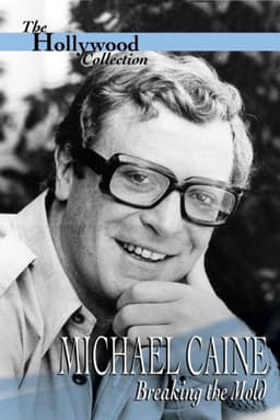 Michael Caine: Breaking the Mold