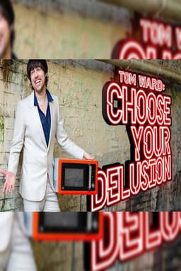 Tom Ward: Choose Your Delusion