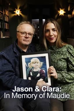 Jason & Clara: In Memory of Maudie