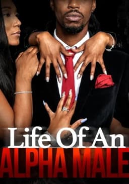 Life of an Alpha Male