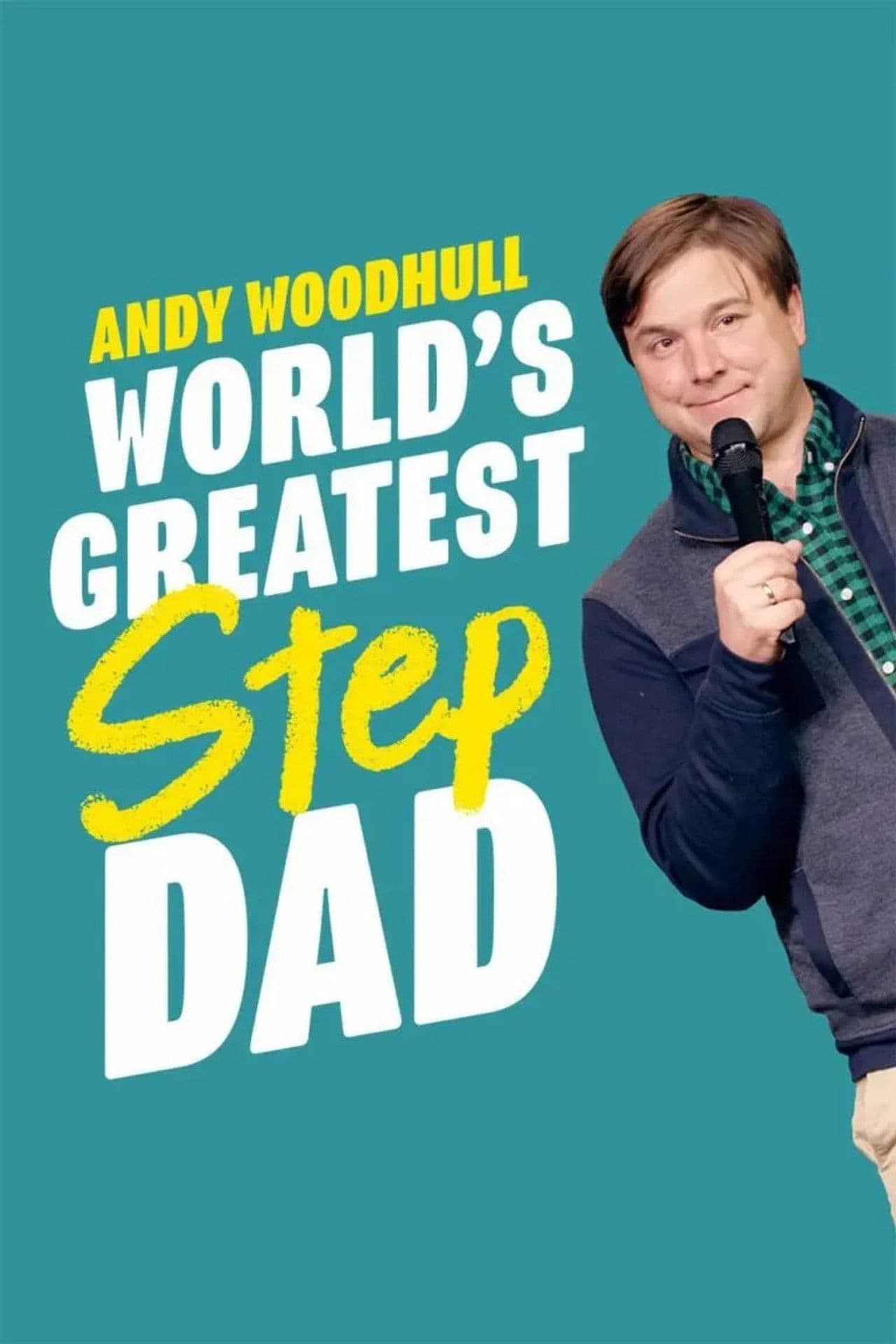 Andy Woodhull: World's Greatest Step Dad