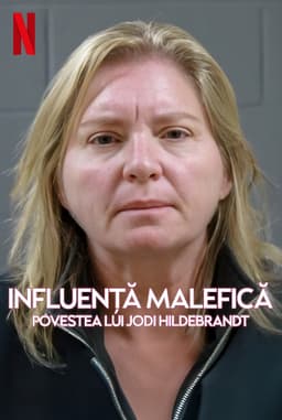 Evil Influencer: The Jodi Hildebrandt Story