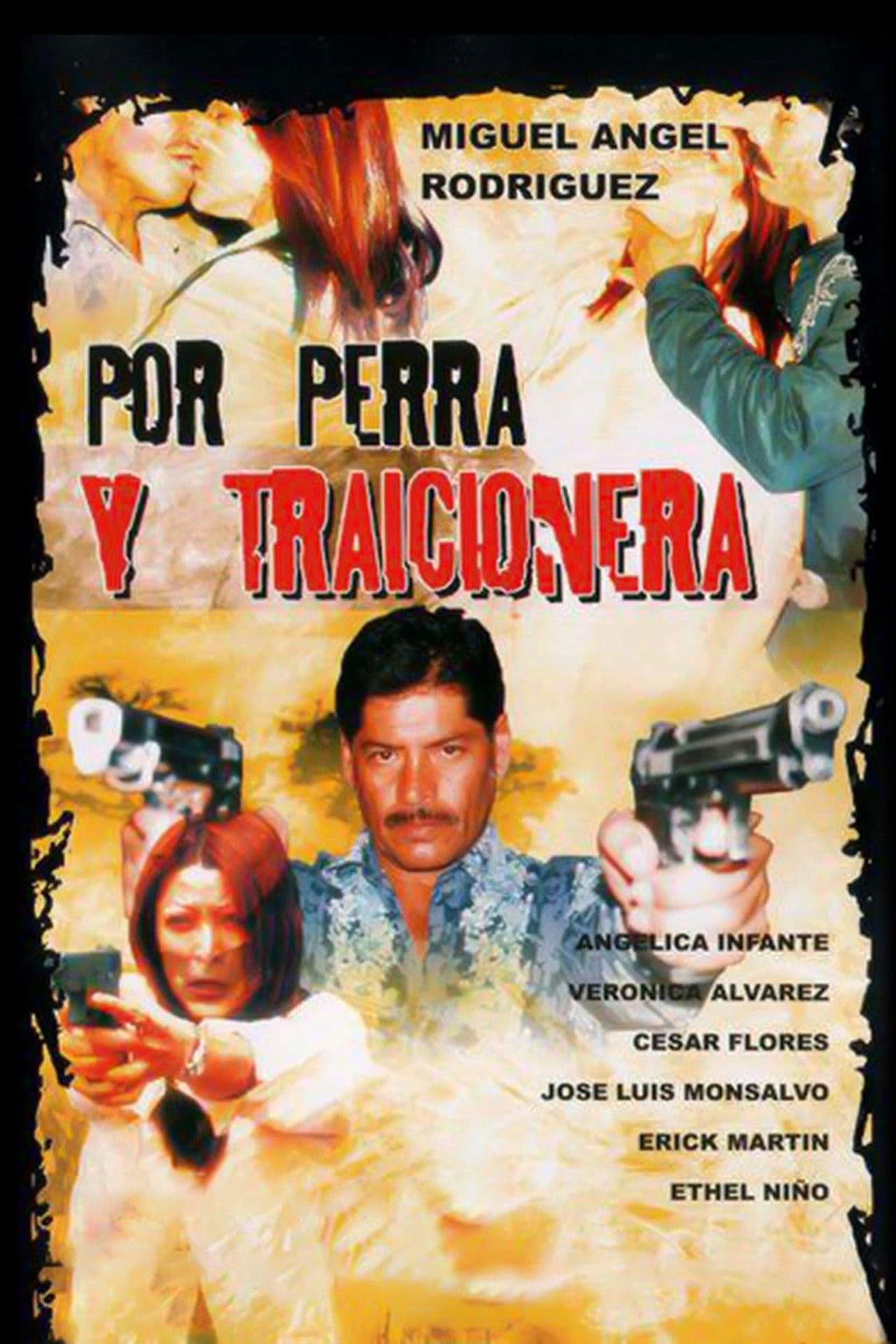 Por perra y traicionera