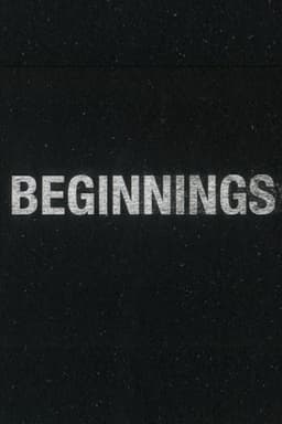 Beginnings