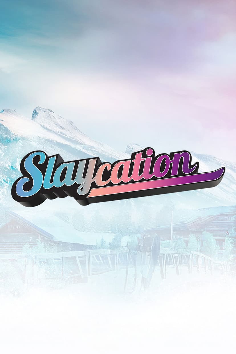 Slaycation