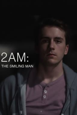 2AM: The Smiling Man