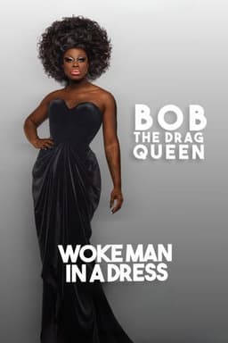 Bob The Drag Queen: Woke Man in a Dress