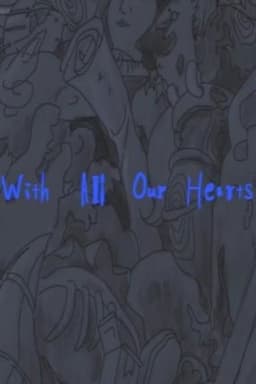 With All Our Hearts