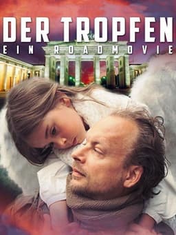 Der Tropfen - Ein Roadmovie