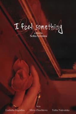 i feel something