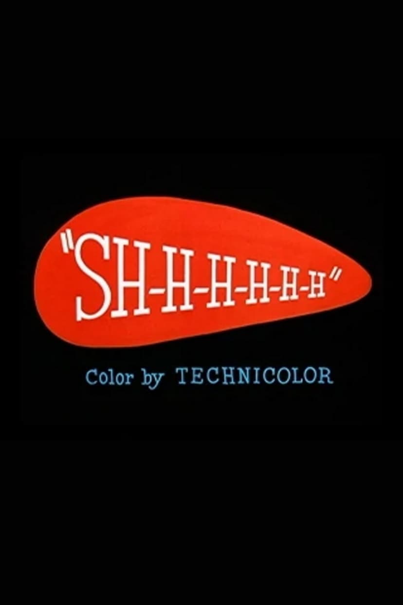 Sh-h-h-h-h-h