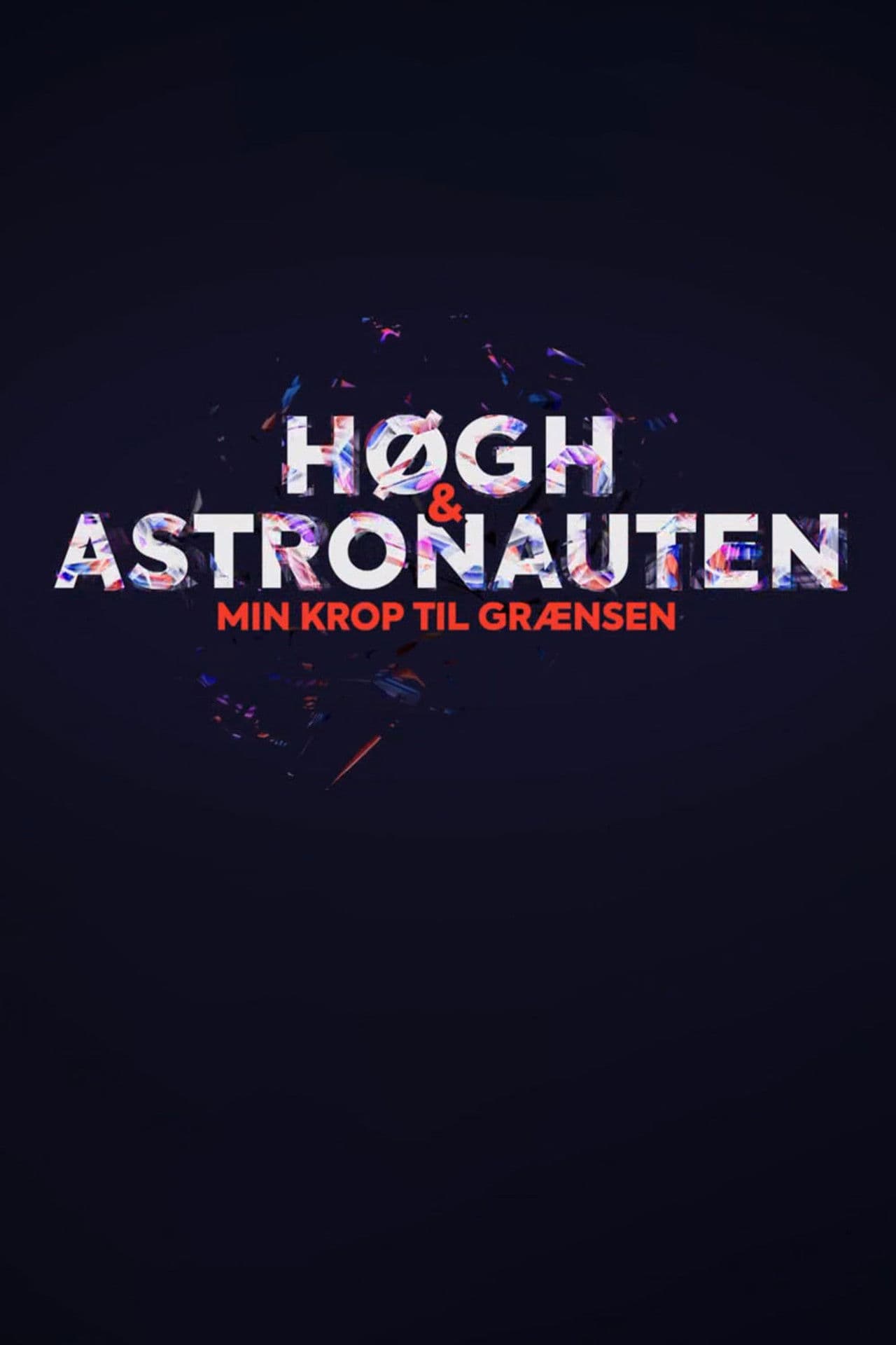 Høgh og astronauten - min krop til grænsen