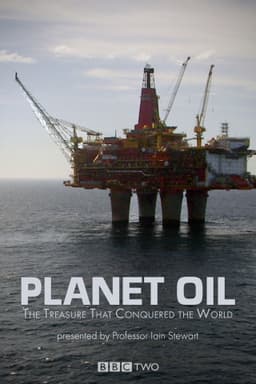 Planet Oil: The Treasure That Conquered the World