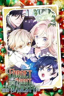 Forget That Night, Your Majesty