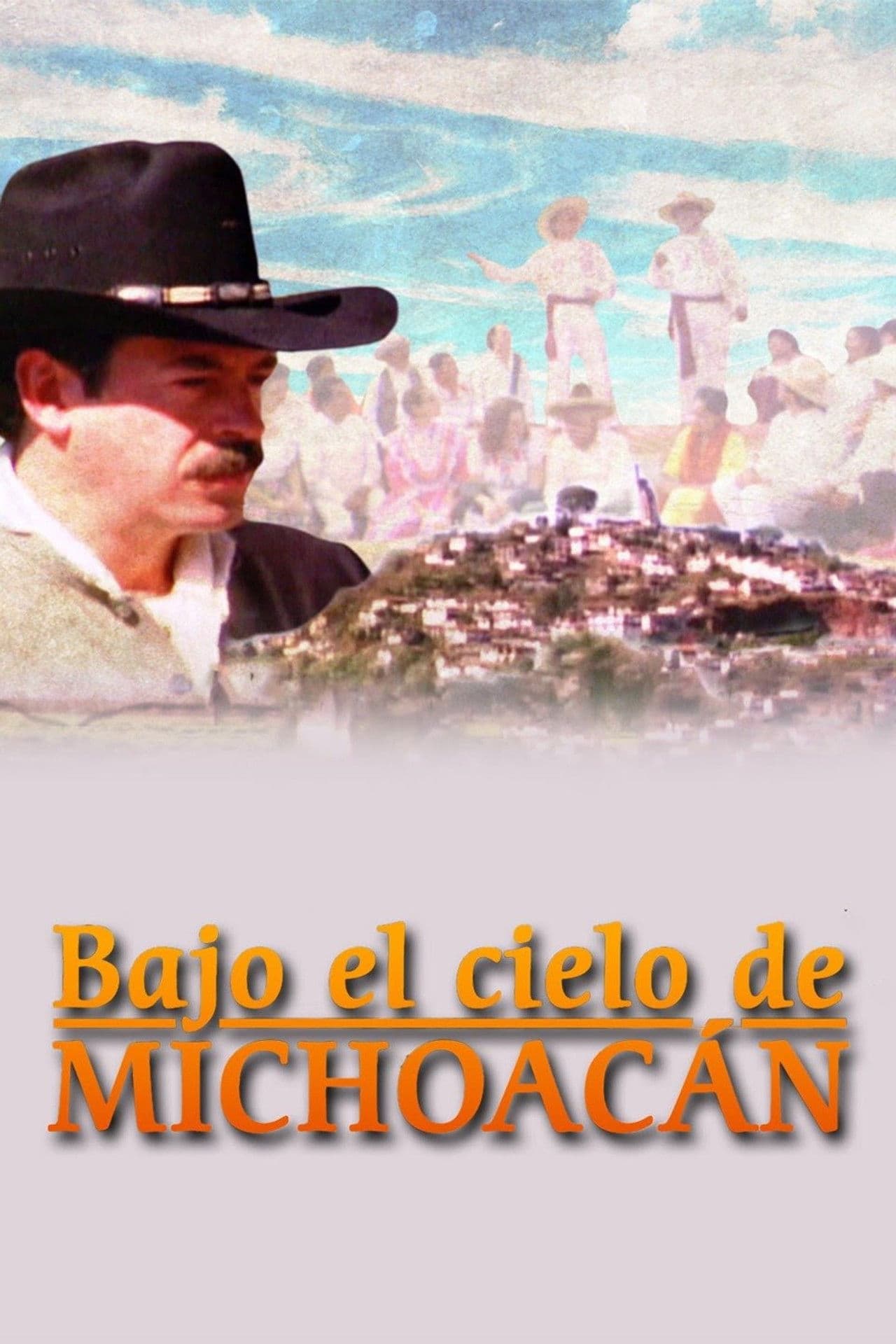 Bajo el cielo de Michoacán