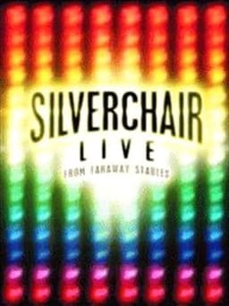 Silverchair: Live From Faraway Stables
